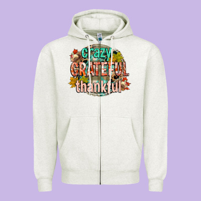 Crazy Grateful Thankful Zipper Hoodie Designed By Cowgirlartshop