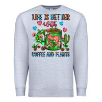 Heather Grey Life Is Better With Coffee And Plants Cactus Coffe Premium Sweatshirt - FaDigitalArtStudio