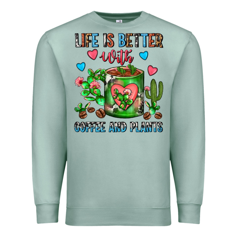 Life Is Better With Coffee And Plants Cactus Coffe Premium Sweatshirt by FaDigitalArtStudio | Teevron