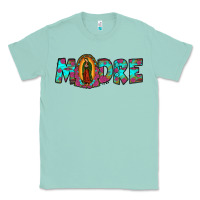 Seafoam our lady of guadalupe madre Classic Tee - JahusDesignShop