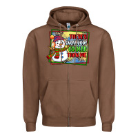 Chestnut theres snowbody cooler than me Zipper Hoodie - CowGirlArtShop