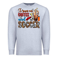 Heather Grey I Run On Coffee And Soccer Frappe Premium Sweatshirt - FaDigitalArtStudio