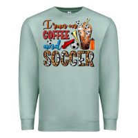 Seafoam I Run On Coffee And Soccer Frappe Premium Sweatshirt - FaDigitalArtStudio