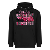 Black in october we wear pink and watch football Heavyweight Hoodie - FaDigitalArtStudio