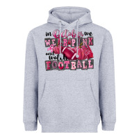 In October We Wear Pink And Watch Football Heavyweight Hoodie | Teevron