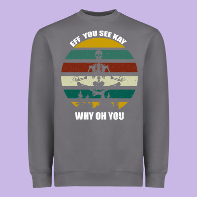 Eff You See Kay Why Oh You Heavyweight Sweatshirt Designed By Bettercallsaul