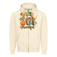 Eat Drink And Be Thankful Zipper Hoodie | Teevron