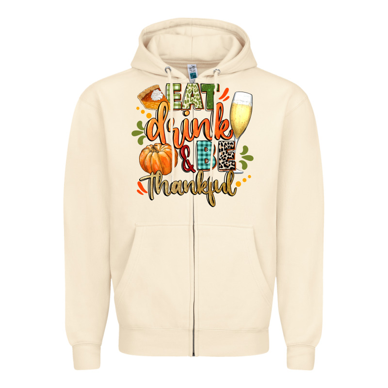 Eat Drink And Be Thankful Zipper Hoodie by CowGirlArtShop | Teevron