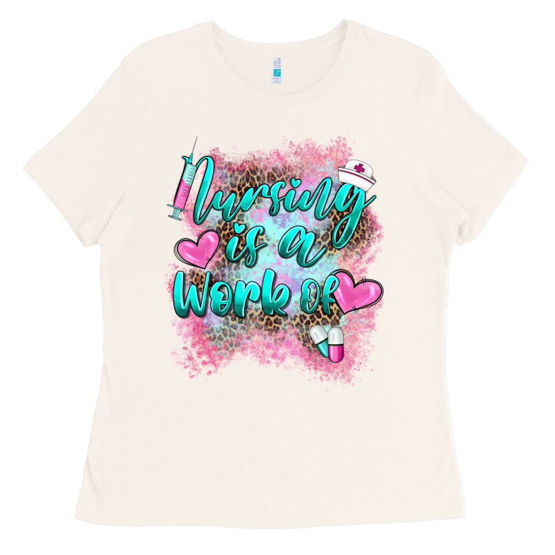 Nursing Is A Work Of Ladies Tee by BarkalooDesign | Teevron