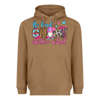 Toasted Coconut be kind gnome matter what Heavyweight Hoodie - OliviaCreatesArt