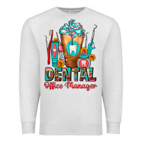 Oatmeal Heather Dental Office Manager cold drink frappe Premium Sweatshirt - FaDigitalArtStudio