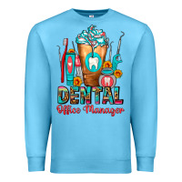 Ocean Blue Dental Office Manager cold drink frappe Premium Sweatshirt - FaDigitalArtStudio
