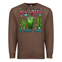 Chestnut All I Need Is Coffee Cactus Frappe Premium Sweatshirt - FaDigitalArtStudio