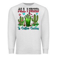 Oatmeal Heather All I Need Is Coffee Cactus Frappe Premium Sweatshirt - FaDigitalArtStudio