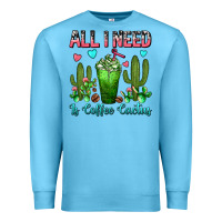 Ocean Blue All I Need Is Coffee Cactus Frappe Premium Sweatshirt - FaDigitalArtStudio