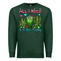 Sports Green All I Need Is Coffee Cactus Frappe Premium Sweatshirt - FaDigitalArtStudio