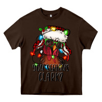 Chocolate Brown you serious clark Christmas vacation rooster Heavy Core Tee - Jasminsmagicworld