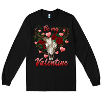 Black be my valentine bull skull Long Sleeve Tee - RanaPortraitStore