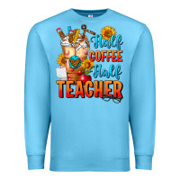 Ocean Blue Half Coffee Half Teacher Premium Sweatshirt - FaDigitalArtStudio