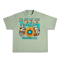 Oil Green i m just out here trusting god proverbs 3 5,6 Urban Heavy Tee - JahusDesignShop