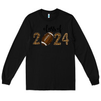 Black class of 2024 american football Long Sleeve Tee - RanaPortraitStore