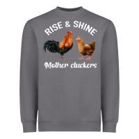 Storm Rise and Shine Mother Cluckers Heavyweight Sweatshirt - Bettercallsaul