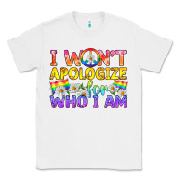 White LGBTQ I Won't Apologize For Who I Am Classic Tee - BundleAndBundleShop