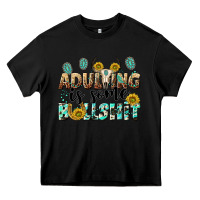 Black adulting is some bullshit Heavy Core Tee - NancyCooperArtShop