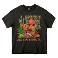 Asphalt aintgoin down til the sun comes up desert Heavy Core Tee - NancyCooperArtShop