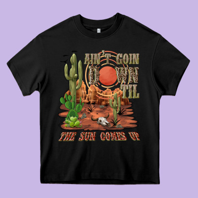 Aintgoin Down Til The Sun Comes Up Desert Heavy Core Tee Designed By Nancycooperartshop