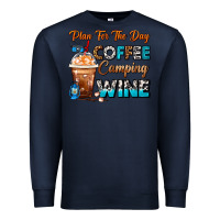 Navy Plan For The Day Coffee Camping Wine Frappe Coffee Premium Sweatshirt - FaDigitalArtStudio