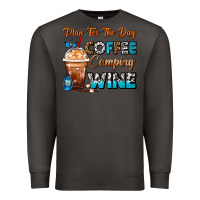 Smoke Plan For The Day Coffee Camping Wine Frappe Coffee Premium Sweatshirt - FaDigitalArtStudio
