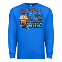 True Royal Plan For The Day Coffee Camping Wine Frappe Coffee Premium Sweatshirt - FaDigitalArtStudio