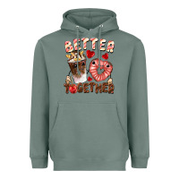 Sage Better together Valentine's Day Heavyweight Hoodie - FaDigitalArtStudio