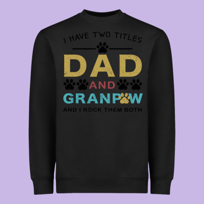 I Have Two Titles Dad And Grandpa Heavyweight Sweatshirt Designed By Bettercallsaul