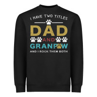 Black i have two titles dad and grandpa Heavyweight Sweatshirt - Bettercallsaul