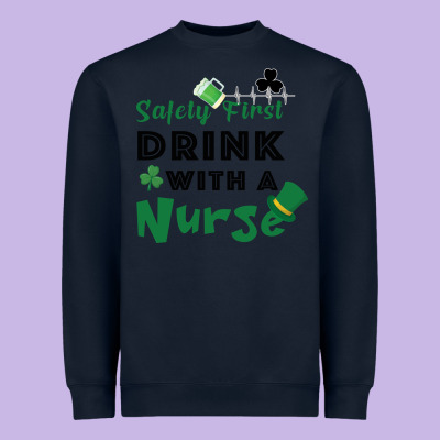 Safety First Drink With A Nurse Heavyweight Sweatshirt Designed By Bettercallsaul