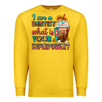 Lemon I Am A Dentist What Is Your Superpower Frappe Premium Sweatshirt - FaDigitalArtStudio