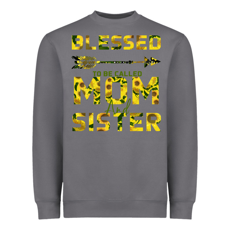 Blessed Mom And Sister Heavyweight Sweatshirt by Bettercallsaul | Teevron