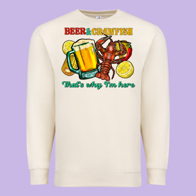 Beer&crawfish That's Why I'm Here Premium Sweatshirt Designed By Fadigitalartstudio