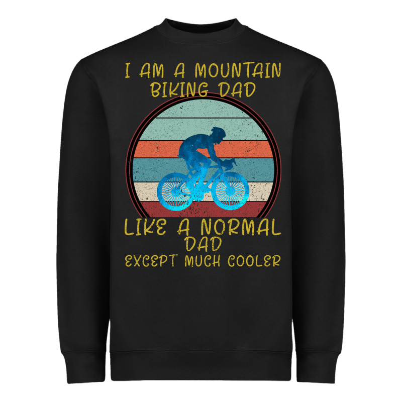 I Am A Mountain Biking Dad Heavyweight Sweatshirt by Bettercallsaul | Teevron