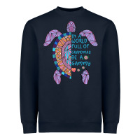 Navy In a World full of Grandmas be a Gammy Heavyweight Sweatshirt - Bettercallsaul