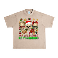 French Oak When Your Dead Inside But It's Christmas Urban Heavy Tee - BundleAndBundleShop