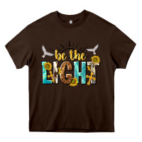 Chocolate Brown be the light Heavy Core Tee - NancyCooperArtShop