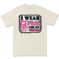 I Wear Pink For My Mom Breast Cancer Awareness Premium Tee | Teevron