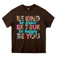 Chocolate Brown be kind be true be you Heavy Core Tee - NancyCooperArtShop