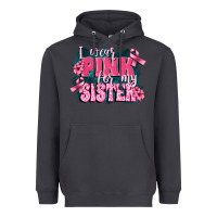 I Wear Pink For My Sister Heavyweight Hoodie | Teevron