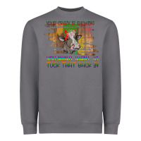 Storm Your Crazy Is Showing Heavyweight Sweatshirt - Bettercallsaul