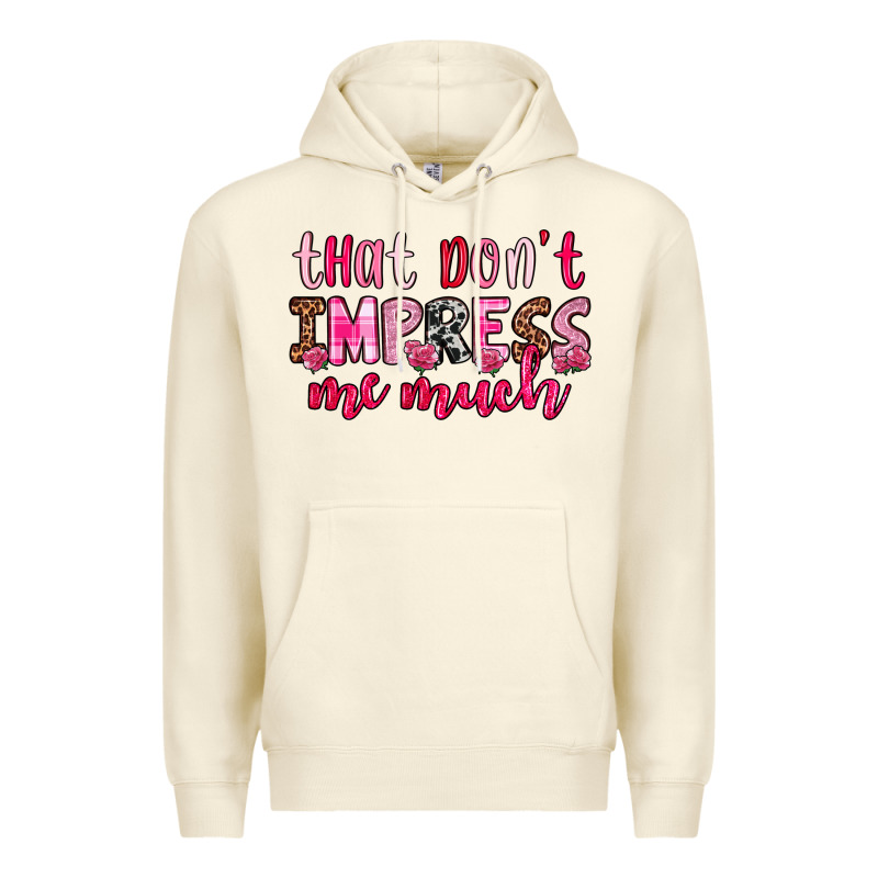 That Don T Impress Me Much Premium Hoodie by OliviaCreatesArt | Teevron