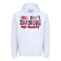 White that don t impress me much Premium Hoodie - OliviaCreatesArt